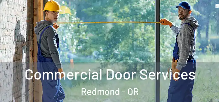 Commercial Door Services Redmond - OR
