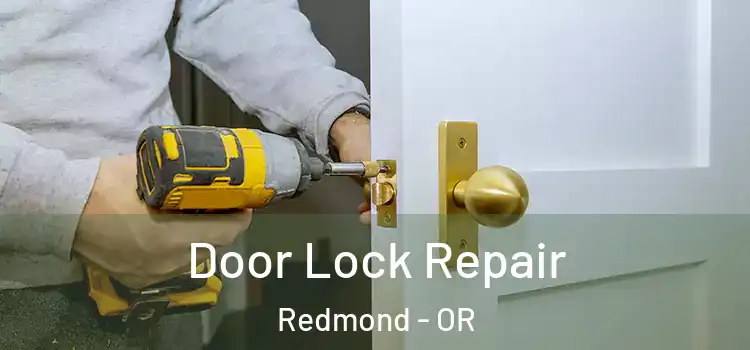 Door Lock Repair Redmond - OR