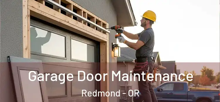 Garage Door Maintenance Redmond - OR