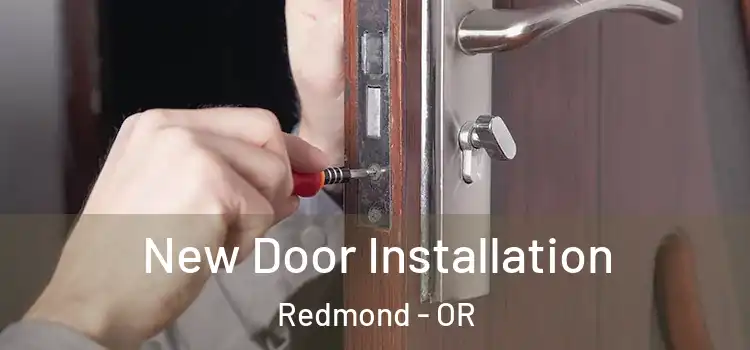 New Door Installation Redmond - OR